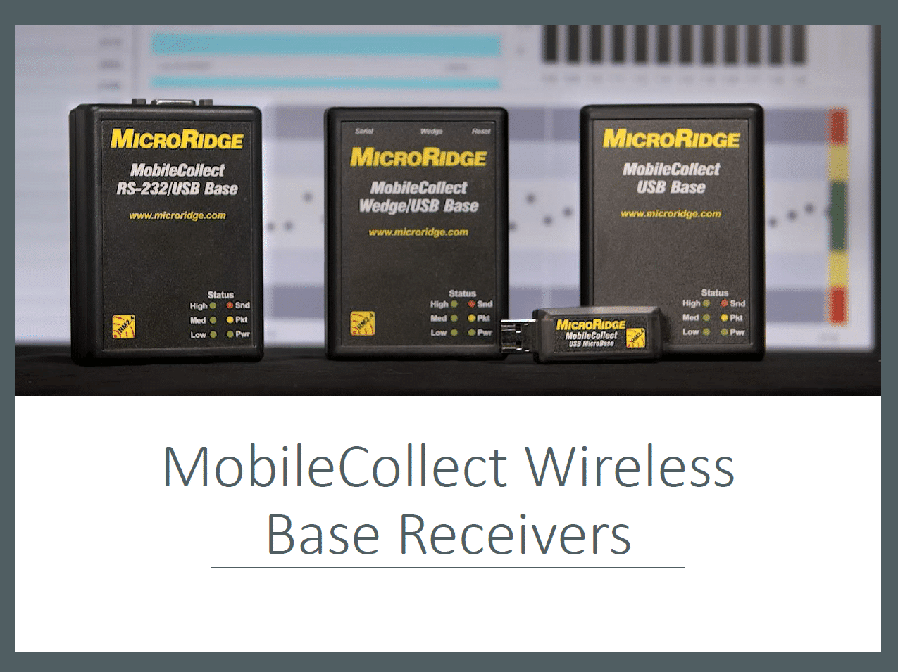 Overview: MobileCollect Wireless Base Receivers