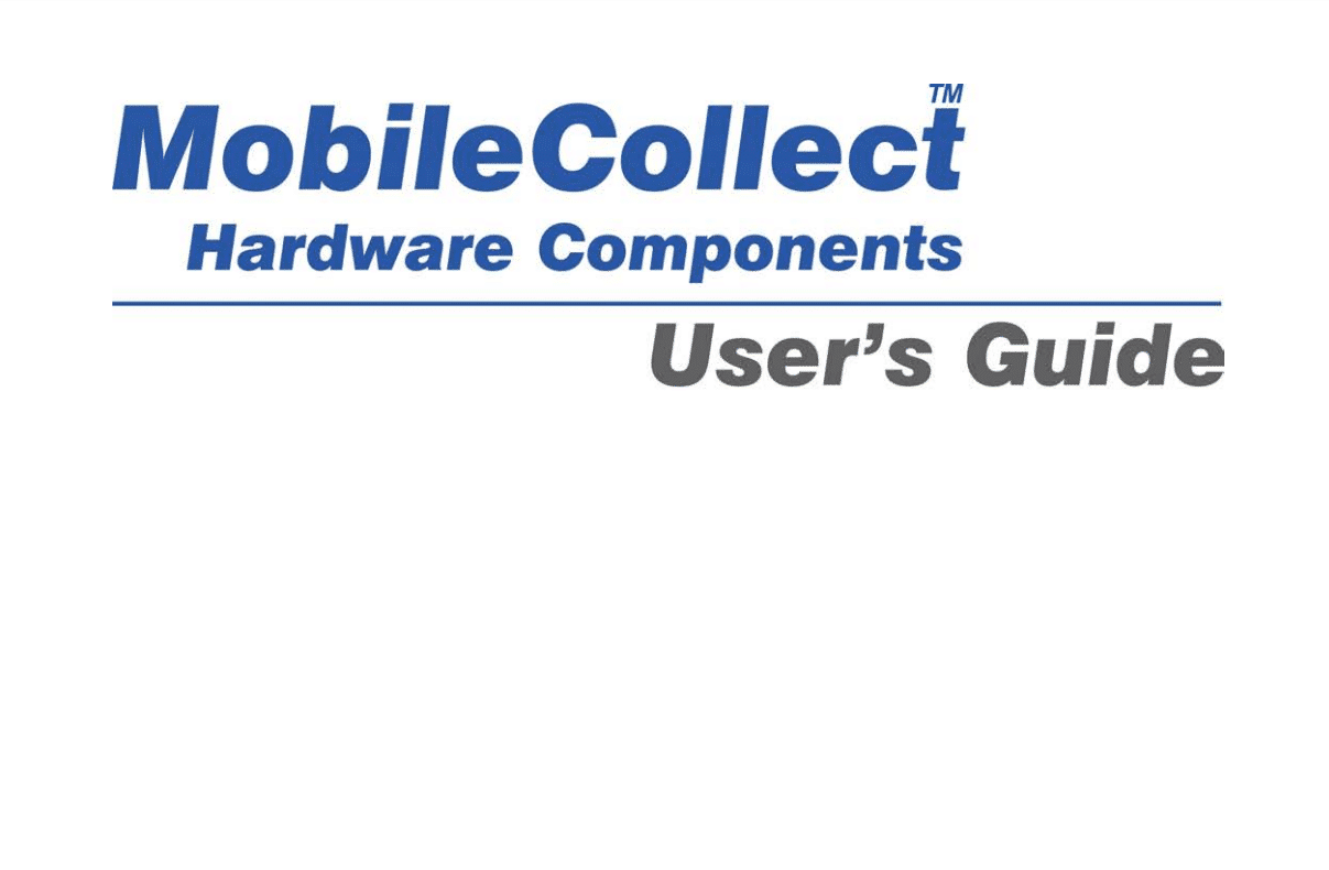 MobileCollect Hardware Components Users Guide