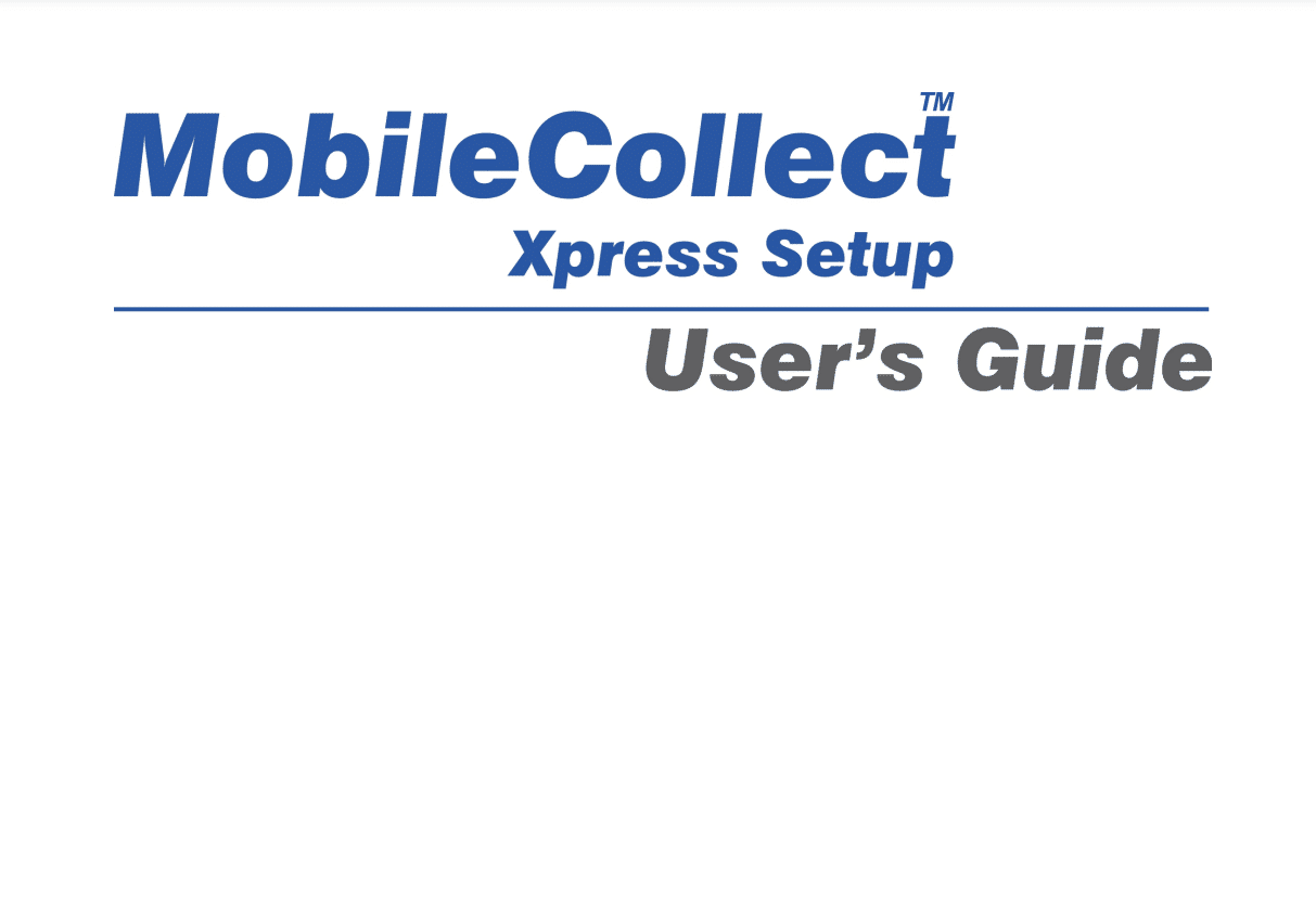 MobileCollect Xpress Setup Users Guide